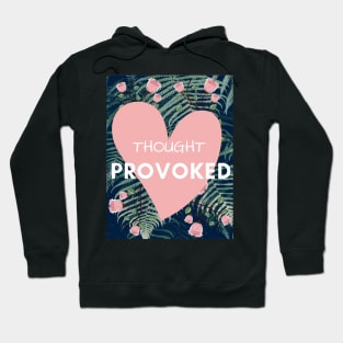 Thought Provoked Hoodie